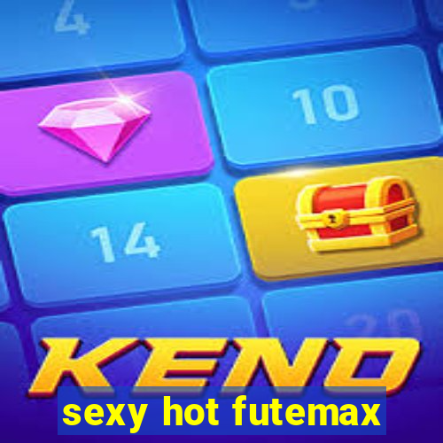 sexy hot futemax